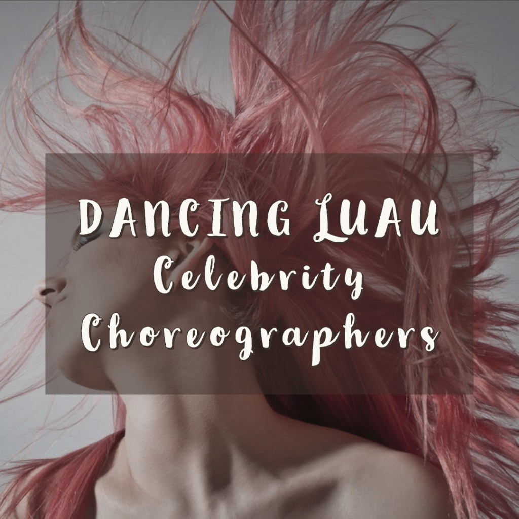 Dancing Luau Celebrity Choreographers